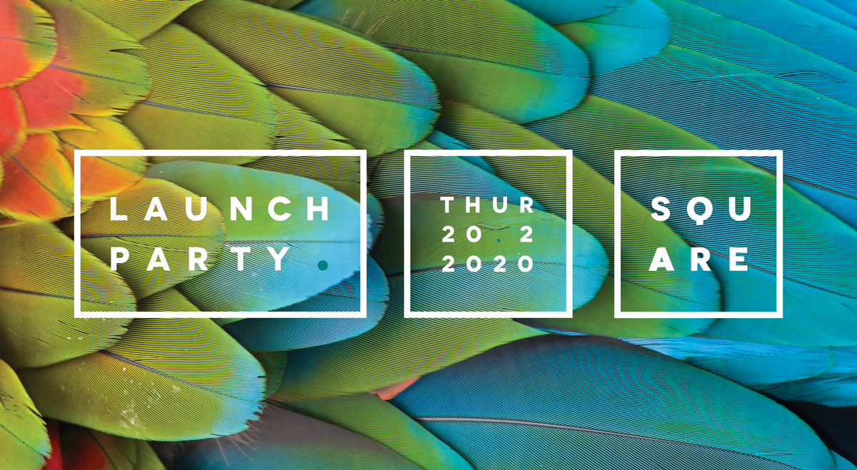 Launch Party - The Square