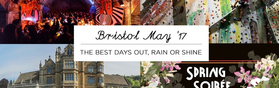 Days out in Bristol this May – Rain or Shine