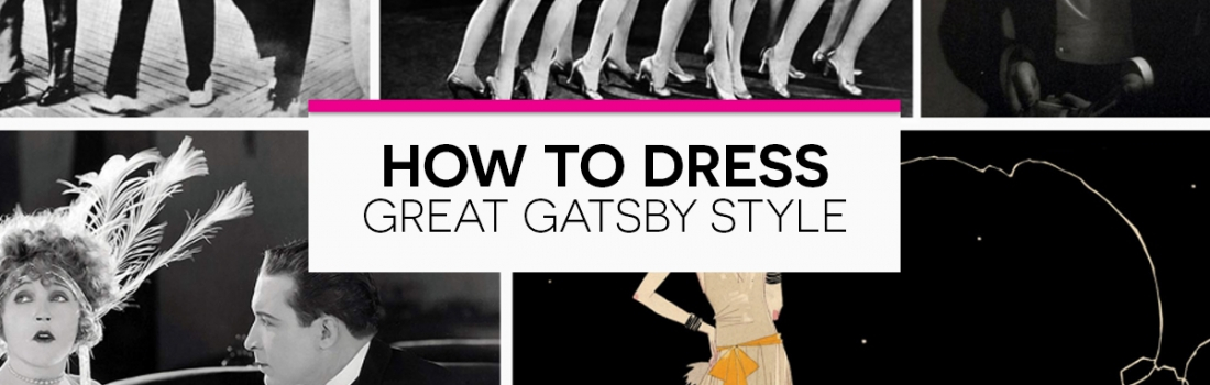 How to Dress Great Gatsby Style Guide
